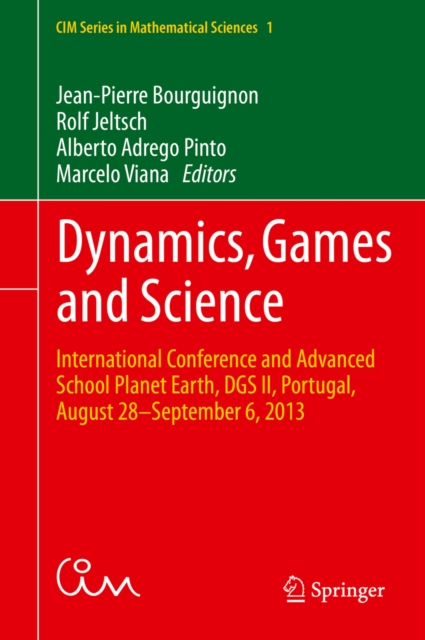 Dynamics, Games and Science : International Conference and Advanced School Planet Earth, DGS II, Portugal, August 28-September 6, 2013, PDF eBook