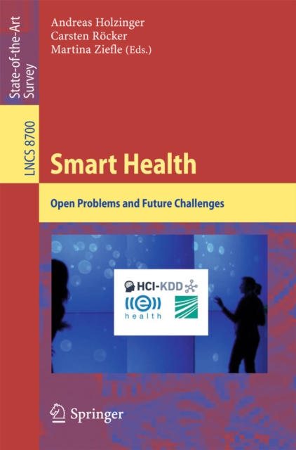 Smart Health : Open Problems and Future Challenges, PDF eBook