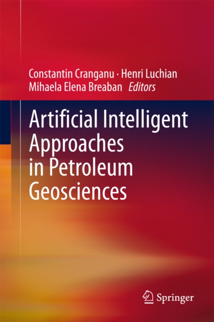 Artificial Intelligent Approaches in Petroleum Geosciences, PDF eBook