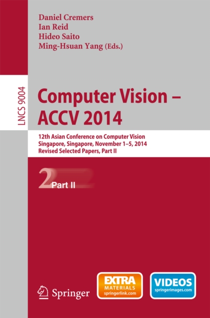 Computer Vision -- ACCV 2014 : 12th Asian Conference on Computer Vision, Singapore, Singapore, November 1-5, 2014, Revised Selected Papers, Part II, PDF eBook