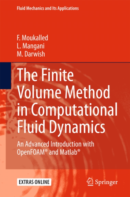 The Finite Volume Method in Computational Fluid Dynamics : An Advanced Introduction with OpenFOAM(R) and Matlab, PDF eBook