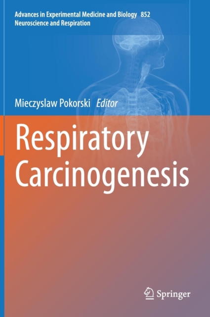 Respiratory Carcinogenesis, Hardback Book