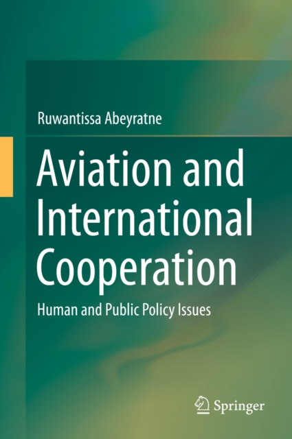 Aviation and International Cooperation : Human and Public Policy Issues, PDF eBook