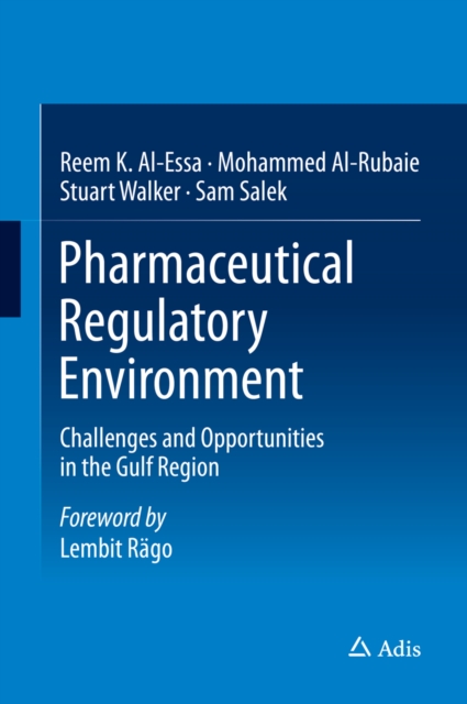 Pharmaceutical Regulatory Environment : Challenges and Opportunities in the Gulf Region, PDF eBook