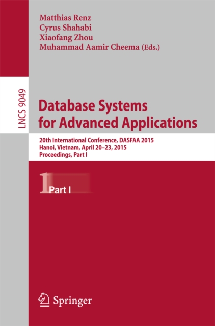 Database Systems for Advanced Applications : 20th International Conference, DASFAA 2015, Hanoi, Vietnam, April 20-23, 2015, Proceedings, Part I, PDF eBook