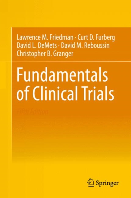 Fundamentals of Clinical Trials, Hardback Book