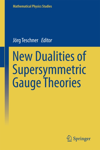 New Dualities of Supersymmetric Gauge Theories, PDF eBook