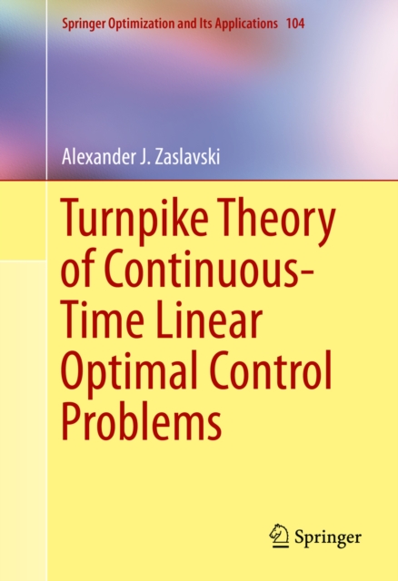 Turnpike Theory of Continuous-Time Linear Optimal Control Problems, PDF eBook