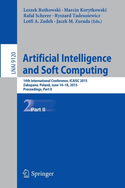 Artificial Intelligence and Soft Computing : 14th International Conference, ICAISC 2015, Zakopane, Poland, June 14-18, 2015, Proceedings, Part II, Paperback / softback Book
