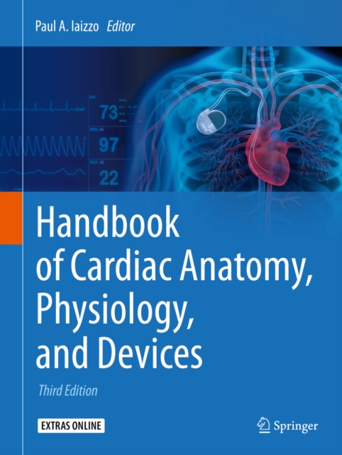 Handbook of Cardiac Anatomy, Physiology, and Devices, PDF eBook