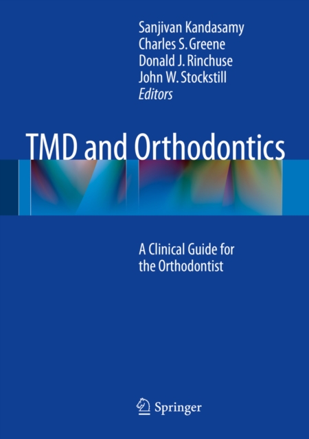 TMD and Orthodontics : A clinical guide for the orthodontist, PDF eBook