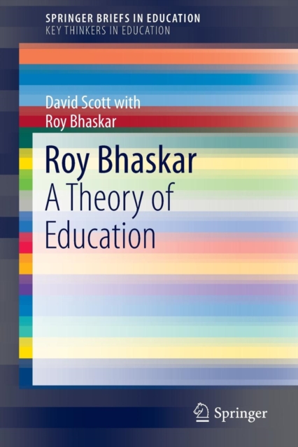 Roy Bhaskar : A Theory of Education, Paperback / softback Book
