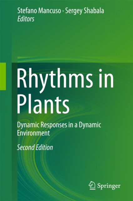 Rhythms in Plants : Dynamic Responses in a Dynamic Environment, PDF eBook