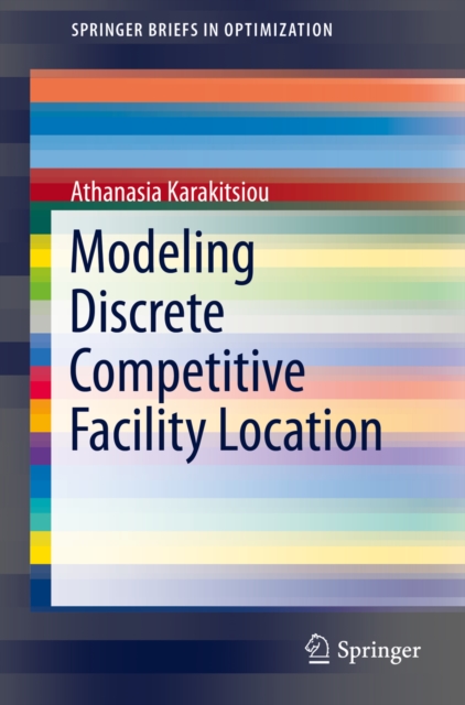 Modeling Discrete Competitive Facility Location, PDF eBook