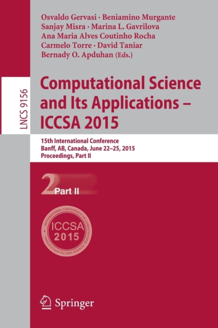 Computational Science and Its Applications -- ICCSA 2015 : 15th International Conference, Banff, AB, Canada, June 22-25, 2015, Proceedings, Part II, Paperback / softback Book