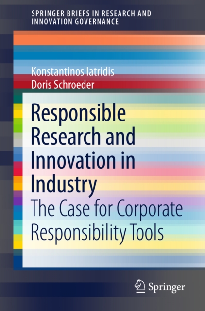 Responsible Research and Innovation in Industry : The Case for Corporate Responsibility Tools, PDF eBook