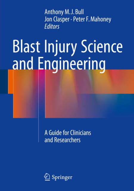 Blast Injury Science and Engineering : A Guide for Clinicians and Researchers, PDF eBook