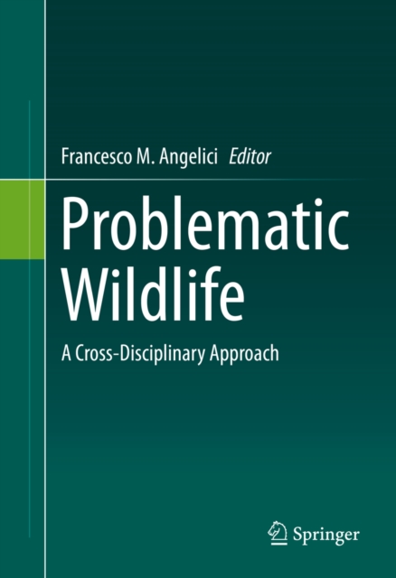Problematic Wildlife : A Cross-Disciplinary Approach, PDF eBook