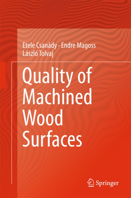 Quality of Machined Wood Surfaces, PDF eBook