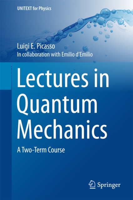 Lectures in Quantum Mechanics : A Two-Term Course, PDF eBook