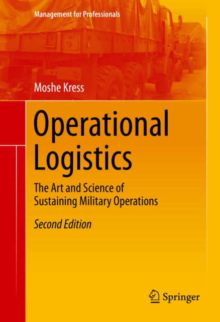 Operational Logistics : The Art and Science of Sustaining Military Operations, PDF eBook