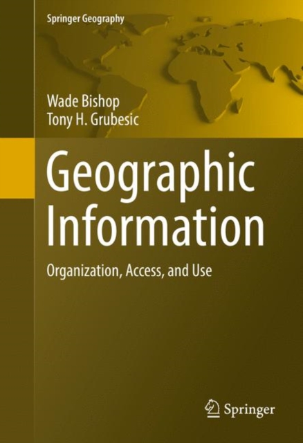Geographic Information : Organization, Access, and Use, PDF eBook