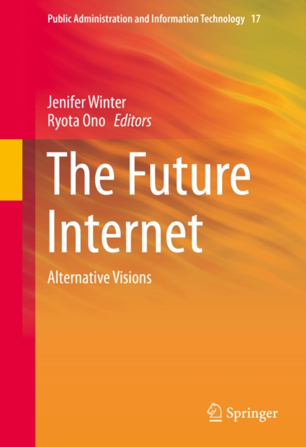 The Future Internet : Alternative Visions, PDF eBook