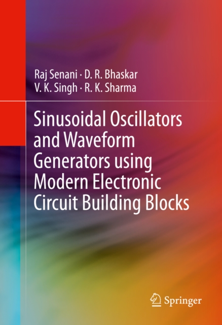 Sinusoidal Oscillators and Waveform Generators using Modern Electronic Circuit Building Blocks, PDF eBook