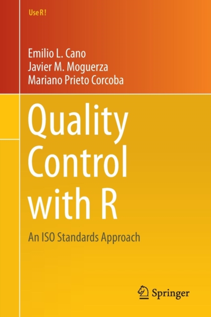 Quality Control with R : An ISO Standards Approach, Paperback / softback Book