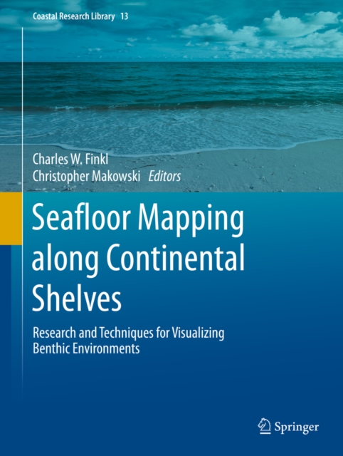 Seafloor Mapping along Continental Shelves : Research and Techniques for Visualizing Benthic Environments, PDF eBook