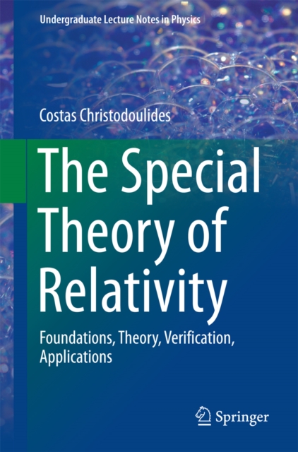 The Special Theory of Relativity : Foundations, Theory, Verification, Applications, PDF eBook