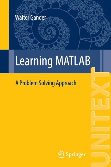 Learning MATLAB : A Problem Solving Approach, Paperback / softback Book