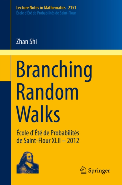 Branching Random Walks : Ecole d'Ete de Probabilites de Saint-Flour XLII - 2012, PDF eBook
