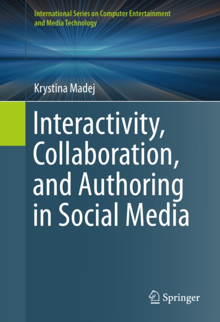 Interactivity, Collaboration, and Authoring in Social Media, PDF eBook
