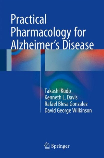 Practical Pharmacology for Alzheimer’s Disease, Hardback Book