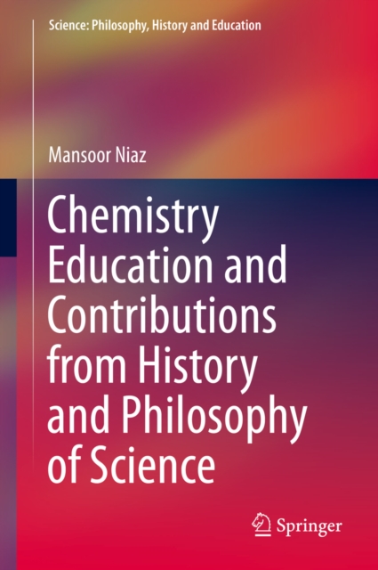 Chemistry Education and Contributions from History and Philosophy of Science, PDF eBook
