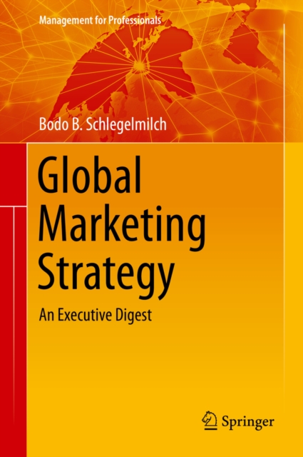 Global Marketing Strategy : An Executive Digest, PDF eBook