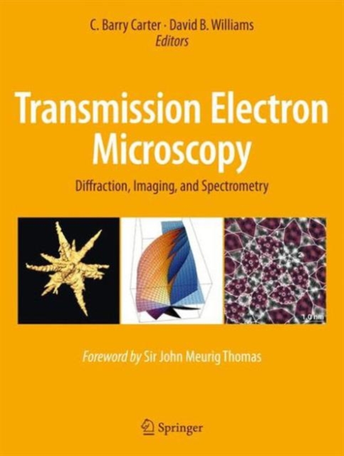 Transmission Electron Microscopy : Diffraction, Imaging, and Spectrometry, Hardback Book