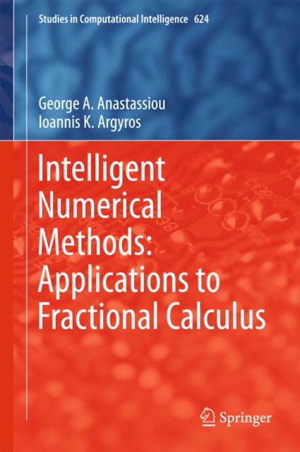 Intelligent Numerical Methods: Applications to Fractional Calculus, PDF eBook