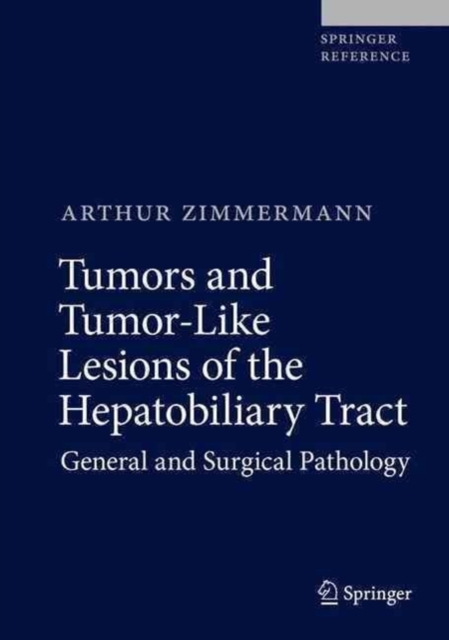Tumors and Tumor-Like Lesions of the Hepatobiliary Tract : General and Surgical Pathology, Mixed media product Book