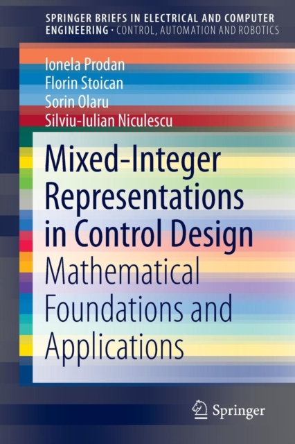 Mixed-Integer Representations in Control Design : Mathematical Foundations and Applications, Paperback / softback Book