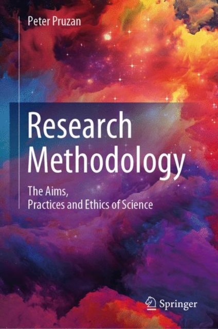 Research Methodology : The Aims, Practices and Ethics of Science, EPUB eBook