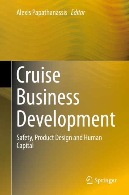Cruise Business Development : Safety, Product Design and Human Capital, PDF eBook