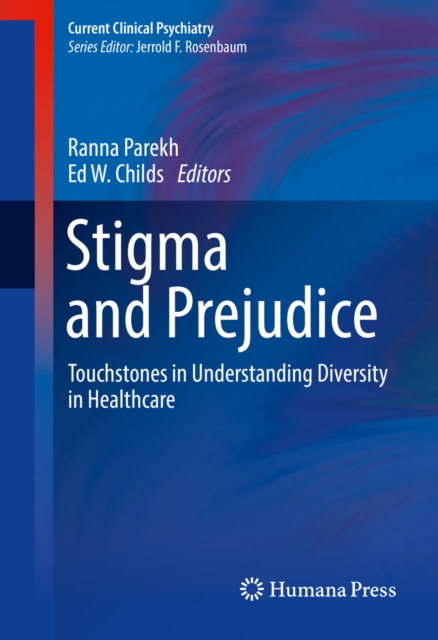 Stigma and Prejudice : Touchstones in Understanding Diversity in Healthcare, PDF eBook
