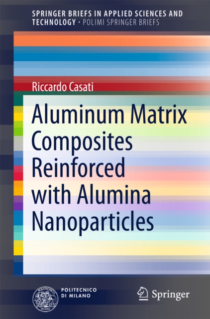 Aluminum Matrix Composites Reinforced with Alumina Nanoparticles, PDF eBook