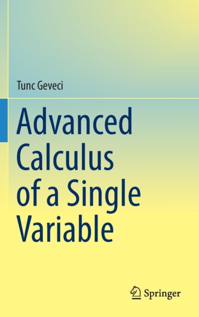 Advanced Calculus of a Single Variable, Hardback Book