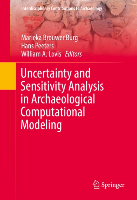 Uncertainty and Sensitivity Analysis in Archaeological Computational Modeling, PDF eBook