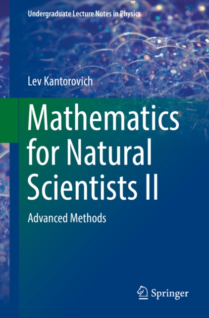 Mathematics for Natural Scientists II : Advanced Methods, PDF eBook
