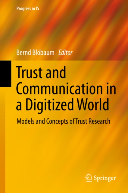 Trust and Communication in a Digitized World : Models and Concepts of Trust Research, PDF eBook