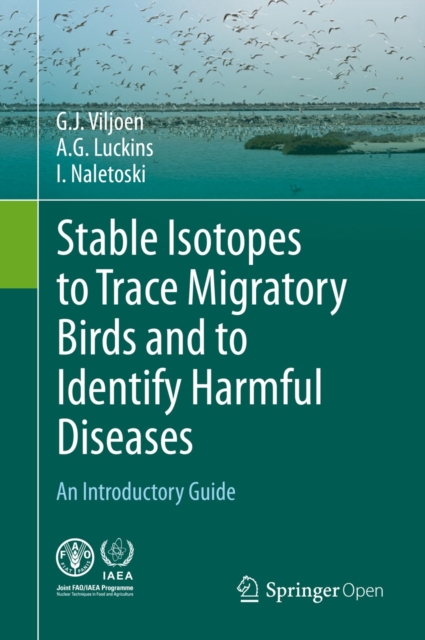 Stable Isotopes to Trace Migratory Birds and to Identify Harmful Diseases : An Introductory Guide, EPUB eBook